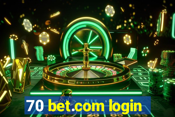 70 bet.com login